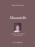 August Diezmann et Gerik Chirlek - Masaniello oder der Volksaufstand zu Neapel 1647..