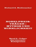 Richard A. Huthmacher - Nobelpreisträger - Mythos und Wirklichkeit. Band 2 - Träger des Literatur-Nobelpreises.
