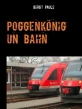 Birgit Pauls - Poggenkönig un Bahn - Tönning Krimi 3.