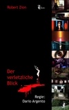 Robert Zion - Der verletzliche Blick - Regie: Dario Argento.