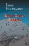 Irene Hülsermann - Reise ihres Lebens.