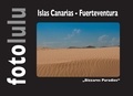  fotolulu - Islas Canarias - Fuerteventura - "Bizzares Paradies".