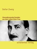 Stefan Zweig - Vierundzwanzig Stunden aus dem Leben einer Frau.