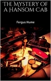 Fergus Hume - The Mystery of a Hansom Cab.