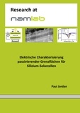 Paul Jordan - Elektrische Charakterisierung passivierender Grenzflächen für Silizium-Solarzellen.