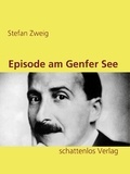 Stefan Zweig - Episode am Genfer See.