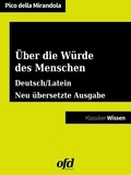 Pico della Mirandola et ofd edition - Über die Würde des Menschen - De hominis dignitate - Neu übersetzte Ausgabe.