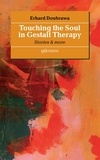 Erhard Doubrawa - Touching the Soul in Gestalt Therapy - Stories &amp; More.