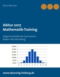 Klaus Messner - Abitur 2017 - Mathematik-Training.