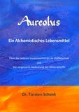 Torsten Schenk - Aureolus - Ein Alchemistisches Lebensmittel.
