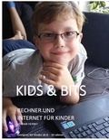 Lothar Herbst - Kids &amp; Bits - Rechner und Internet für Kinder.