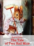 Beatrix Potter - The Tale of Two Bad Mice - (illustrated).