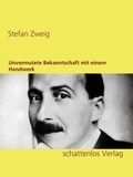 Stefan Zweig - Unvermutete Bekanntschaft mit einem Handwerk.