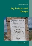Bruno H. Weder - Auf der Suche nach Outopía - und andere Essays.