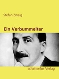 Stefan Zweig - Ein Verbummelter.