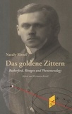Nataly Ritzel - Das goldene Zittern - Rutherford, Röntgen und die Phänomenologie.
