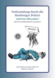 Hubertus Scheurer - Verleumdung durch die Hamburger Polizei.