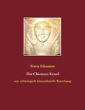 Harry Eilenstein - Der Chiemsee-Kessel - eine archäologisch-kriminalistische Betrachtung.