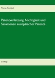 Thomas Kimpfbeck - Patentverletzung, Nichtigkeit und Sanktionen europäischer Patente - Tutorium, 2. Auflage.