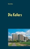 Renate Baum - Die Kellers - Eine russlanddeutsche Aussiedlerfamilie.