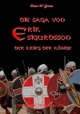 Rainer W. Grimm - Die Saga von Erik Sigurdsson - Der Krieg der Könige.