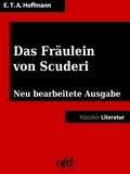 ofd edition et Ernst Theodor Amadeus Hoffmann - Das Fräulein von Scuderi - Neu bearbeitete Ausgabe (Klassiker der ofd edition).