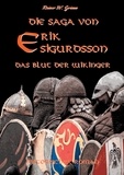 Rainer W. Grimm - Die Saga von Erik Sigurdsson - Das Blut der Wikinger.
