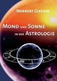Norbert Giesow - Mond und Sonne in der Astrologie.