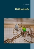 A. Ketschau - Wellensittiche.