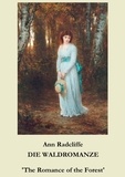 Ann Radcliffe et Maria Weber - Die Waldromanze - 'The Romance of the Forest'.