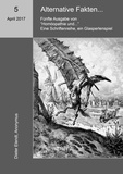 Dieter Elendt et  Anonymus - Homöopathie und ... Alternative Fakten - Fünfte Ausgabe der Schriftenreihe "Homöopathie und ...".