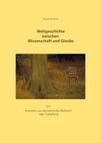 Horst Jentsch - Weltgeschichte zwischen Wissenschaft und Glaube Teil 1 - Evolution aus naturalistischer Weltsicht oder Schöpfung.