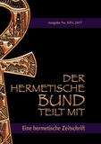 Johannes H. von Hohenstätten - Der hermetische Bund teilt mit: 25 - Eine hermetische Zeitschrift.