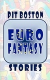 Pit Boston - Euro Fantasy - Stories.