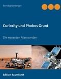 Bernd Leitenberger - Curiosity und Phobos Grunt - Die neuesten Marssonden.