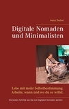 Heinz Duthel - Digitale Nomaden und Minimalisten - Lebe mit mehr Selbstbestimmung. Arbeite, wann und wo du es willst..