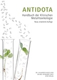 Eleonore Blaurock-busch et Reinhard Strey - Antidota - Handbuch der Klinischen Metalltoxikologie.