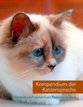Marcus Skupin - Kompendium der Katzensprache - Verbale und nonverbale Kommunikation.