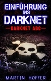 Martin Hoffer - Einführung ins Darknet - Darknet ABC.