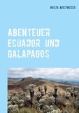 Rosita Breitwieser - Abenteuer Ecuador und Galapagos - Reiseimpressionen von den Inseln der Superlative bis hin zur faszinierenden Bergwelt der Anden.