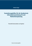 Mathias Berger - Formulierungshilfen für die Strukturierte Informationssammlung SIS und Maßnahmenplanung - Themenfeld Kommunikation und Kognition.
