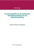 Mathias Berger - Formulierungshilfen für die Strukturierte Informationssammlung SIS und Maßnahmenplanung - Themenfeld Mobilität und Beweglichkeit.