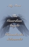 Ally Trust - The Guardian Angels - Himmlische Sehnsucht.