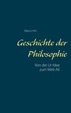 Marco Hirt - Geschichte der Philosophie - Von der Ur-Idee zum Welt-All.
