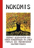 Wolfgang Buddrus - Nokomis erzählt - Geschichten aus ihren Kindertagen in einer Familie des indianischen Odjiba-Volkes.