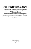 Hans-Martin Schönherr-Mann - Das Blau des Sprachspiels - Wittgenstein und die politische Philosophie.