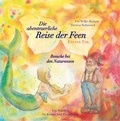 Ute Wilke-Richert et Theresa Rohmund - Die abenteuerliche Reise der Feen Erster Teil Besuche bei den Naturwesen - Ein Märchen für Kinder und Erwachsene.