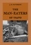 J. H. Patterson et Maria Weber - The Man-Eaters of Tsavo - The true story of the man-eating lions "The Ghost and the Darkness".