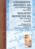 Christine Herrera Krebber - Ganzheitsmedizin III - Die Wissenschaft der Heilung / the science of healing.