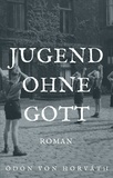 Ödön von Horváth - Jugend ohne Gott - Roman.